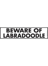 Beware of Labradoodle Exterior Aluminum Dog Sign or Vinyl Sticker - 12" x 3"