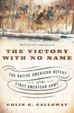 The Victory with No Name: The Native American Defeat of the First Americ - GOOD
