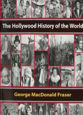 The Hollywood History of the World: Film Stills From the Kobal C