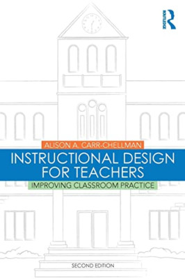 Instructional Design for Teachers - Paperback NEW Carr-Chellman,  01/06/2015