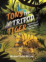 Michael Peter Wilson | Tony The Tripod Tiger | Buch | Englisch (2021) | Gebunden