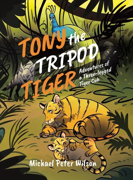 Michael Peter Wilson | Tony The Tripod Tiger | Buch | Englisch (2021) | Gebunden-image