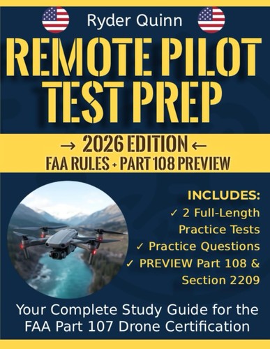 Remote Pilot Test Prep: Still Grounded? Pass the FAA Part 107 Now and ...