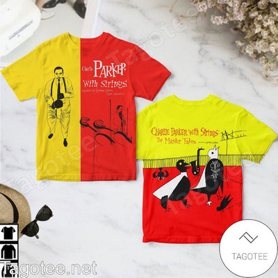 Charlie Parker With Strings S-5XL Shirt For Fan All Over 3D Unisex Shirt VP346