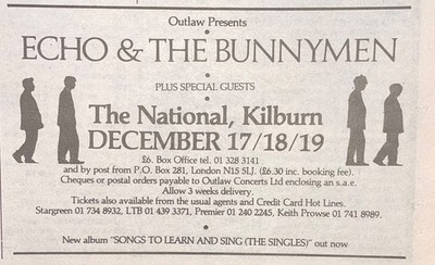 ECHO & THE BUNNYMEN - GIG ADVERT - NATIONAL KILBURN - 17, 18 & 19/12/1985