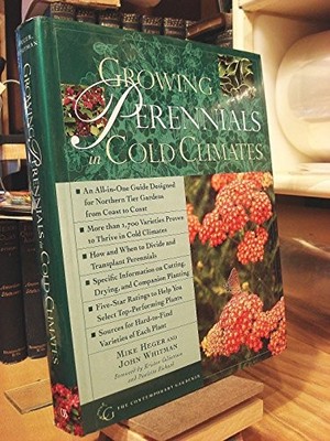 Growing Perennials in Cold Climates - Hardcover By Mike Heger - GOOD