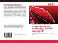 LatinoaméRica En La ProduccióN CientíFica Acerca De La InnovacióN Taschenbuch