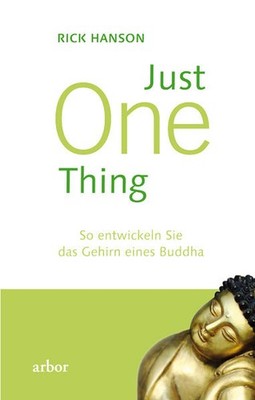 Just One Thing | Rick Hanson | deutsch