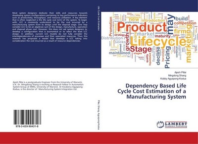 Dependency Based Life Cycle Cost Estimation of a Manufacturing System Ajesh Pill