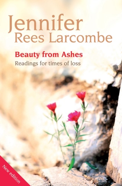 Beauty from Ashes: Readings for times of loss by Jennifer Rees Larcombe NEW - Image 6