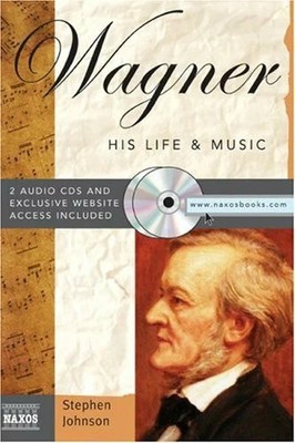 Wagner: His Life & Music Buch Sourcebooks Mediafusion
