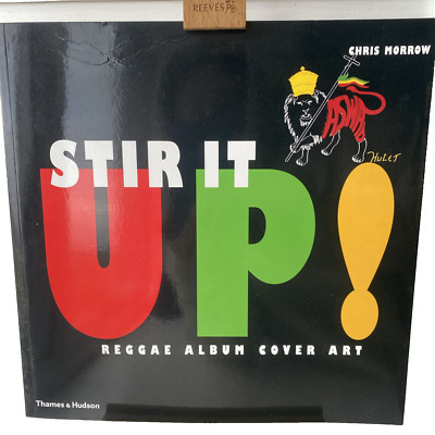 Stir It Up! Reggae Album Cover Art Chris Morrow P/B1999 1st Edition Marley Rasta