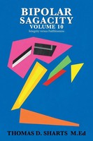 Thomas D. Sharts M. Ed | Bipolar Sagacity Volume 10 | Taschenbuch | Englisch