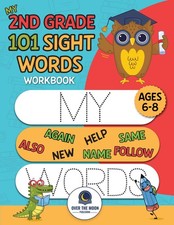 My 2nd Grade 101 Sight Words Workbook: Fun Activity Book to Help Kids Learn High