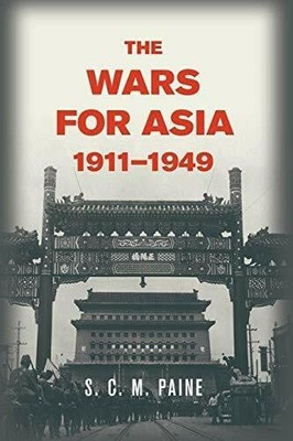 The Wars for Asia, 1911-1949 Buch Cambridge University Press
