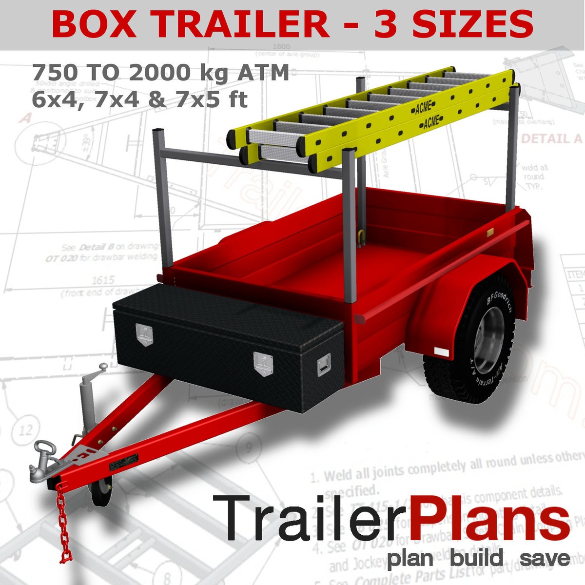 Trailer Plans - BOX TRAILER PLANS - 3 sizes - 6x4, 7x4, & 7x5ft