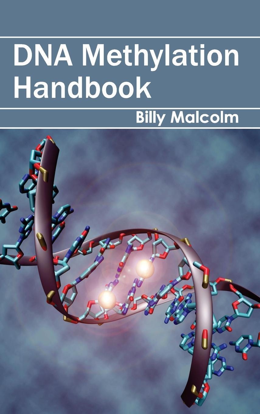 Thumbnail - Billy Malcolm | Dna Methylation Handbook | Buch | Englisch (2015)