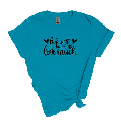 Live Well, Laugh Often, Love Much - Adult Unisex Soft T-shirt