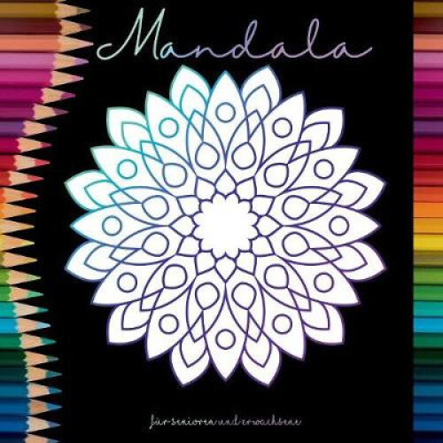 Mandala Mood Band 1 – Malbuch Mit 40 Einfachen Mandalas Für Erwachsene & Senioren, Dicke Linien Zum Entspannen