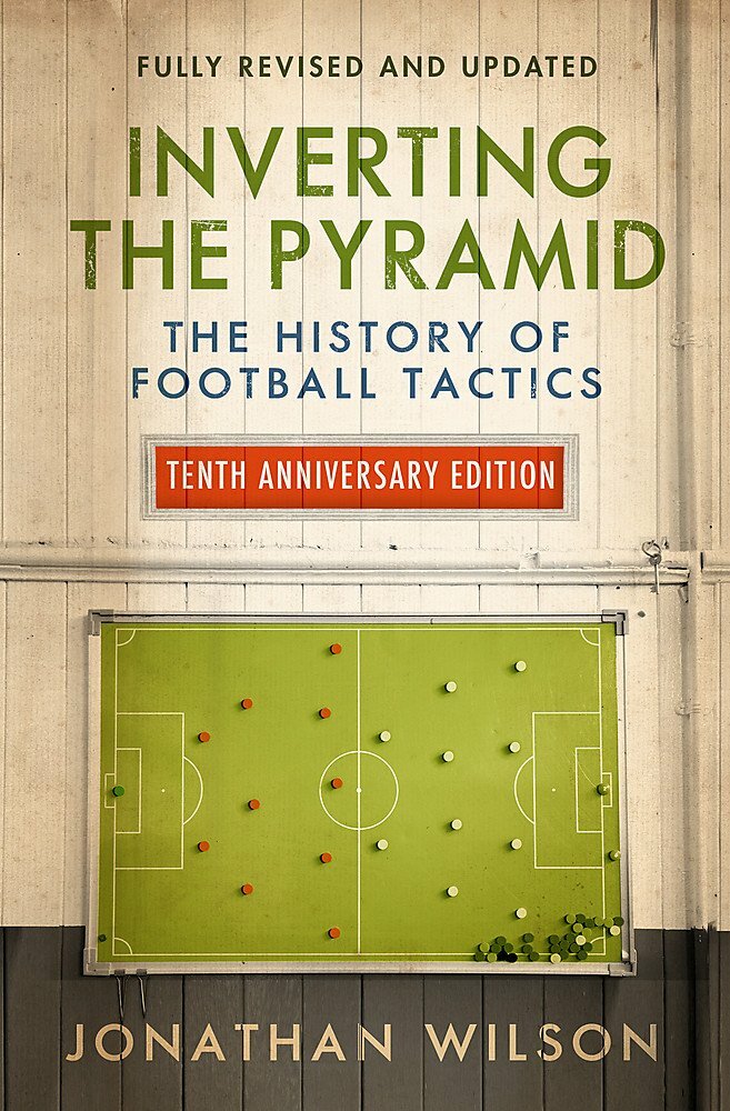 Inverting the Pyramid - Jonathan Wilson -  ‎ W&N, 2018