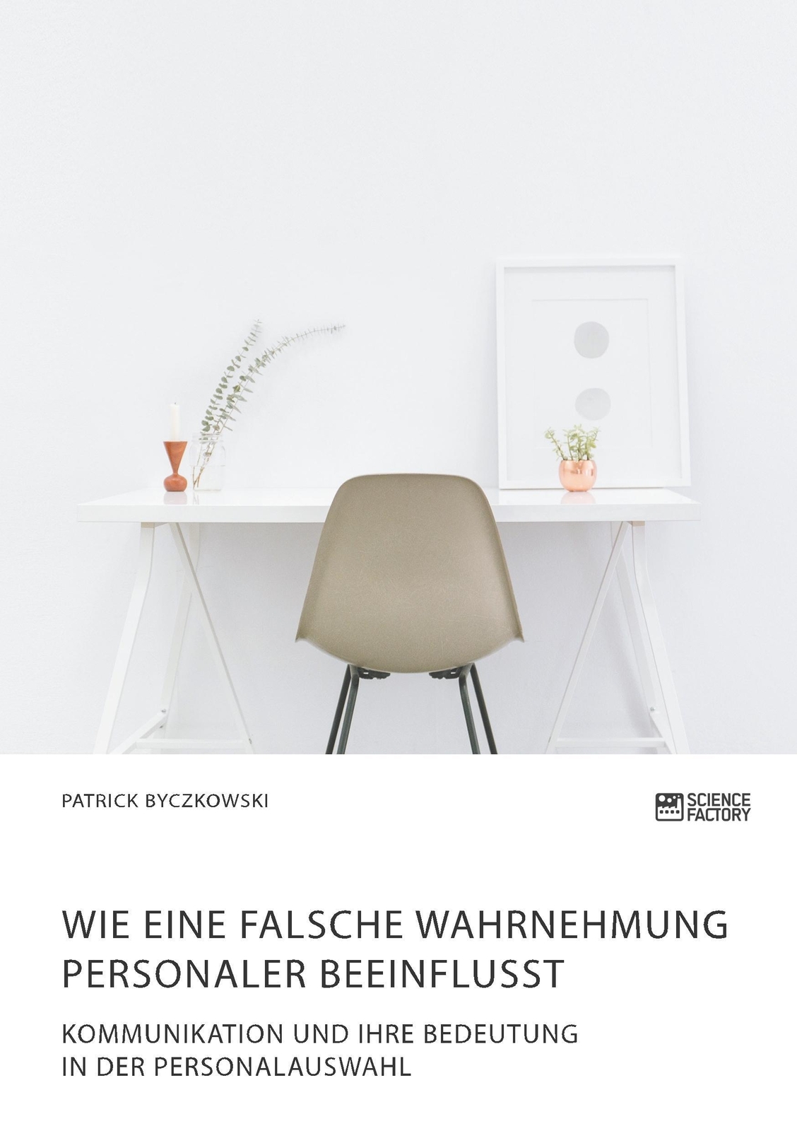 Thumbnail - Wie Eine Falsche Wahrnehmung Personaler Beeinflusst. Kommunikation Und