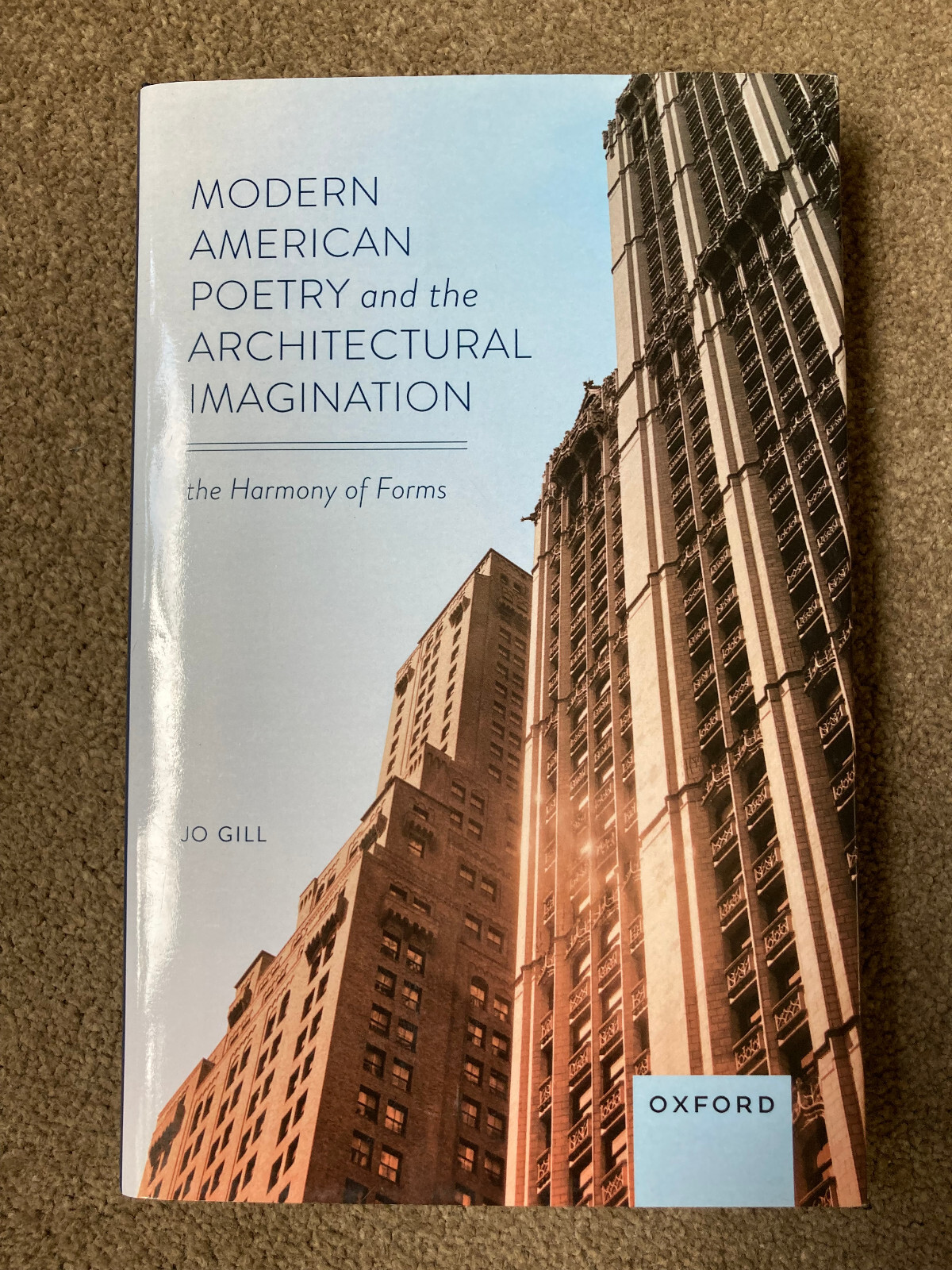 Modern American Poetry and the Architectural Imagination by Jo Gill