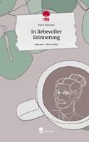 In Liebevoller Erinnerung. Life Is A Story - Story.One Kyra Riesner