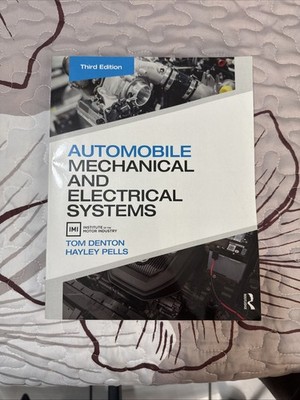 Automobile Mechanical and Electrical Systems by Tom Denton: Used