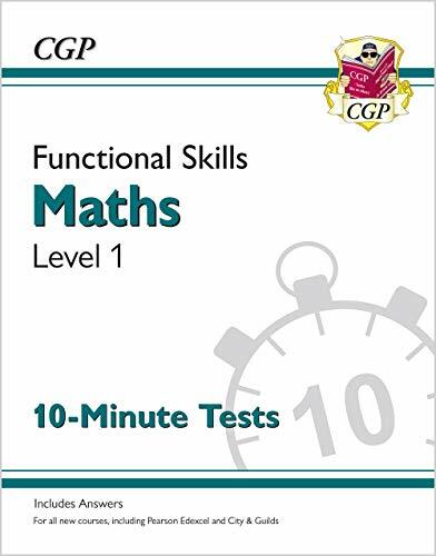 Functional Skills Maths Level 1 - 10 Minute Tests (for 2021 & beyond) (CGP Func
