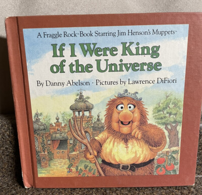 A Fraggle Rock Book: If I Were King Of The Universe, Jim Henson Weekly Reader 84
