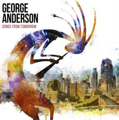 George Anderson Songs for Tomorrow (CD) Album