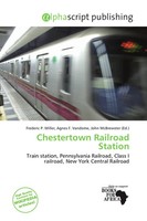 Frederic P. Miller (U. A.) | Chestertown Railroad Station | Taschenbuch (2026)
