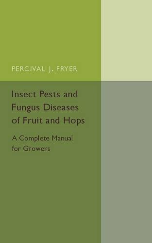 Insect Pests and Fungus Diseases of Fruit and Hops by Perciva... - 9781107544550