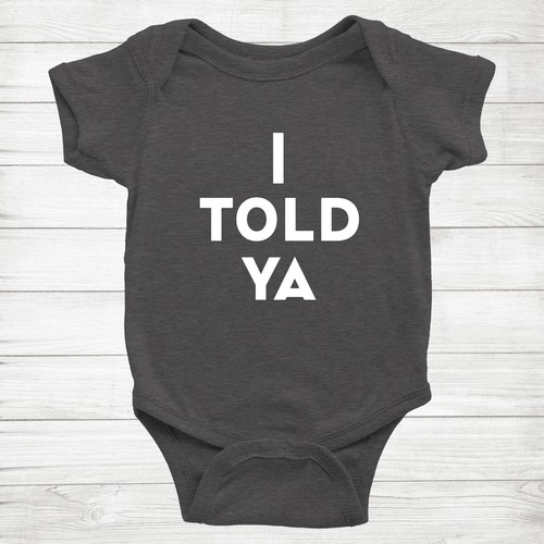 I Told You Baby Body Strampler Kleinkind Einteiler I Told Ya süß Baby Geschenke - Bild 8 von 16