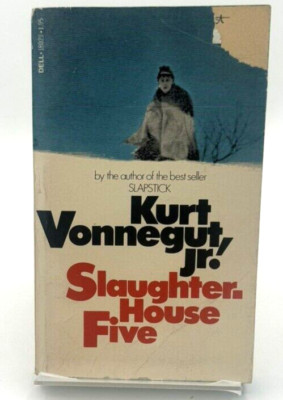 Slaughter House Five Kurt Vonnegut Jr.
