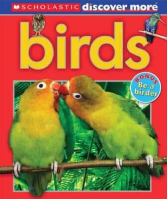 Scholastic Discover More: Birds - Hardcover By Arlon, Penelope - GOOD