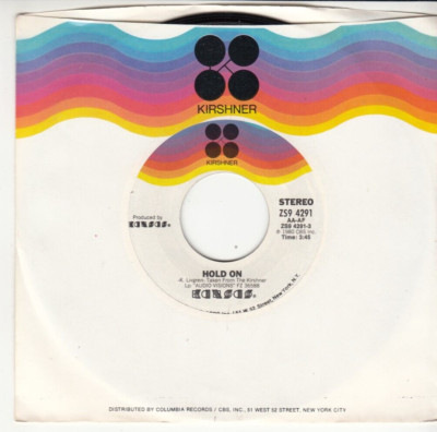 KANSAS - HOLD ON - ORIGINAL KIRSHNER RECORDS 45 - GREAT SHAPE