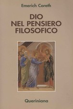 Dio nel pensiero filosofico - Emerich Coreth (Editrice Queriniana) [2004]