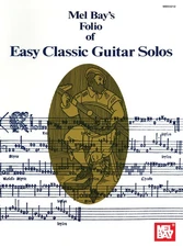 Mel Bay Easy Classic Guitar Solos