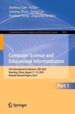 Computer Science and Educational Informatization: 5th International Conference,