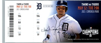 Minnesota Twins vs Detroit Tigers 5/12/2015 Full Ticket - Victor Martinez .