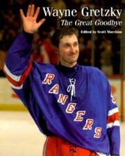 Wayne Gretzky: The Great Goodby - Paperback By Morrison, Scott - ACCEPTABLE