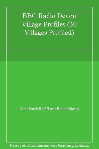BBC Radio Devon Village Profiles (30 Villages Profiled),Chris Smith,Robin Murra - Photo 1/1