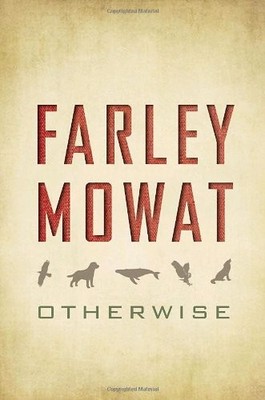Otherwise - hardcover Mowat, Farley