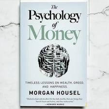 Psychology of Money : Timeless Lessons on Wealth, Greed and Happiness paperback