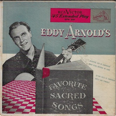 EDDY ARNOLD/FAVORITE SACRED SONGS E.P. USED 7'' 45RPM W/PIC SLEEVE