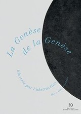 La Genèse de la Genèse illustrée par labst...