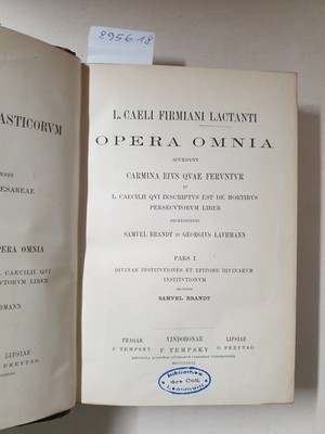 Corpus Scriptorum Ecclesiasticorum Latinorum : Vol. XIX : L. Caeli Firmiani Lact