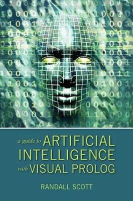 A Guide To Artificial Intelligence With Visual Prolog