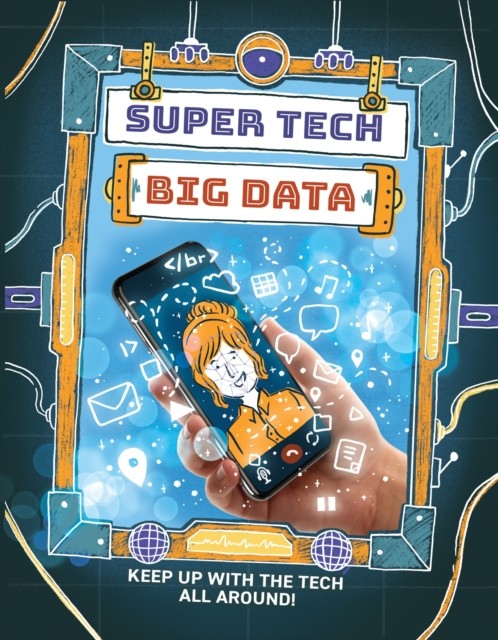 Super Tech: Big Data by Clive Gifford (Paperback Book)